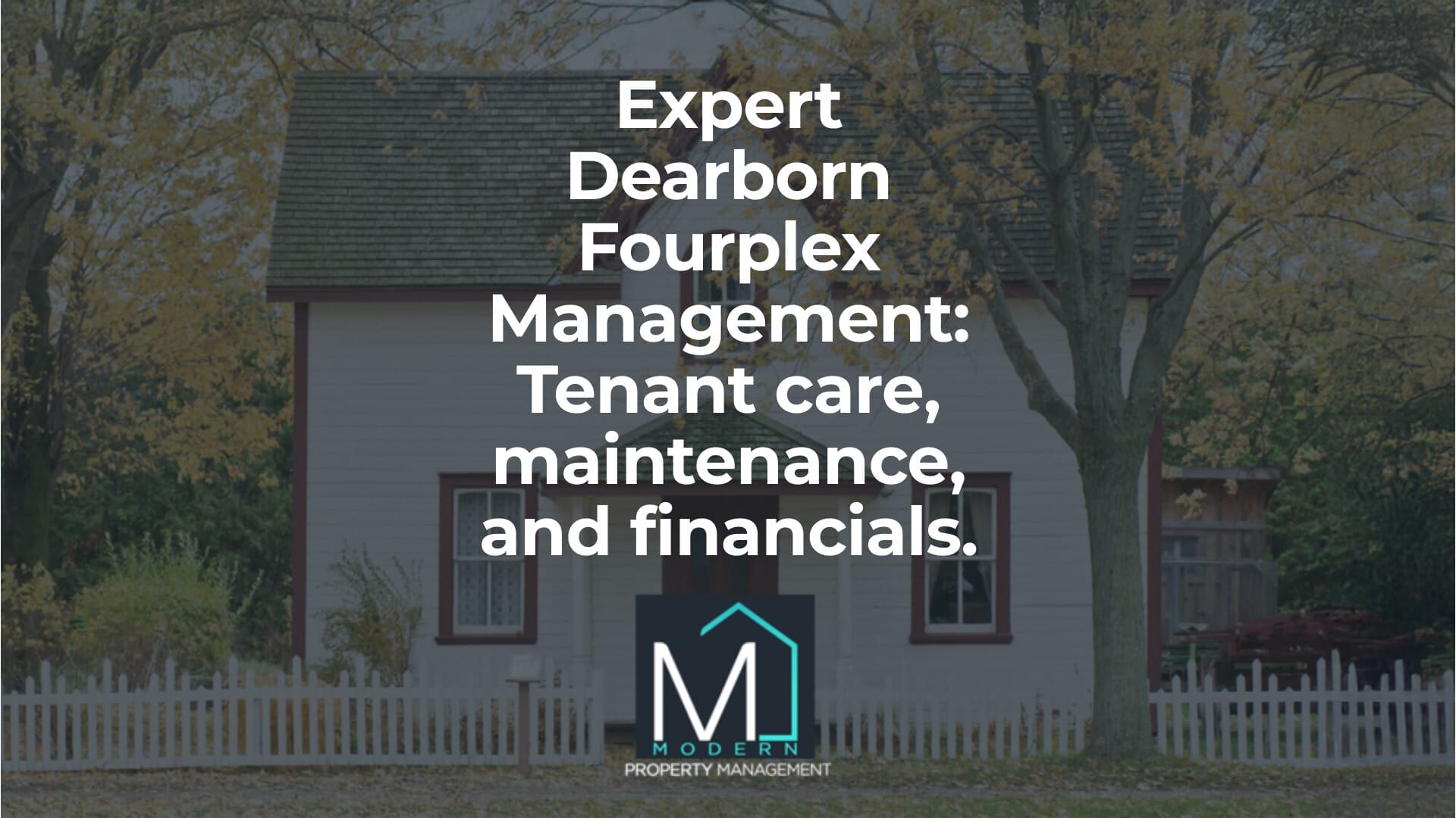 Optimizing Residential Fourplex Management in Dearborn, MI with Modern Techniques