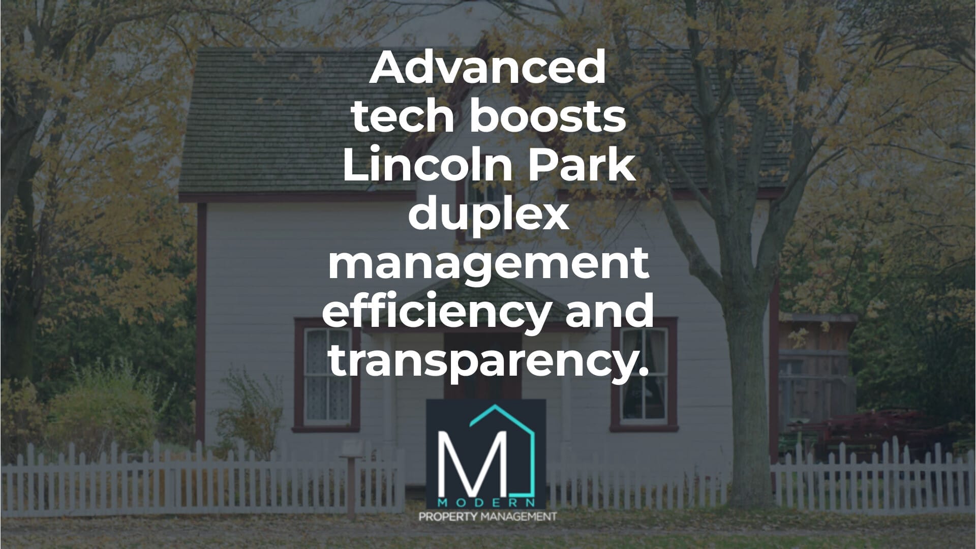 Technology Integration for Lincoln Park Duplex Management
